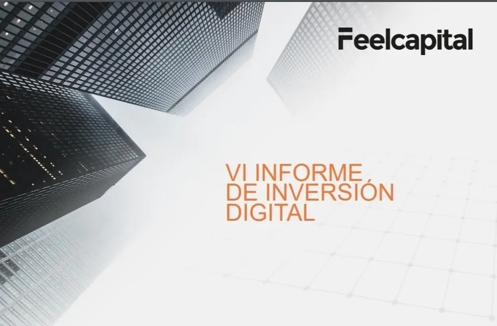 VI Informe de inversi&oacute;n digital en el sector financiero elaborado por Feelcapital.