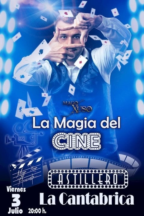 Cartel del espectáculo 'La Magia del Cine', del mago Xuso en Astillero