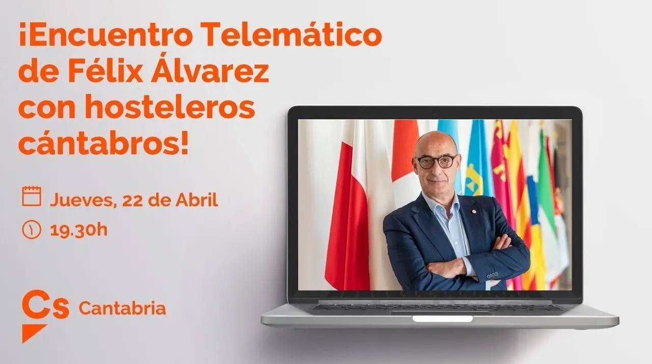 Cartel del Encuentro telem&aacute;tico del l&iacute;der de Cs Cantabria, F&eacute;lix &Aacute;lvarez, con los hosteleros de la comunidad