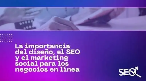  unnamed (1)La importancia del dise&ntilde;o, el SEO y el marketing social para los negocios en l&iacute;nea 