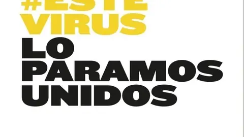 Campa&ntilde;a del Gobierno '#EsteVirusLoParamosUnidos'
