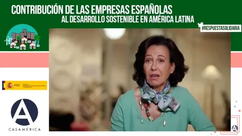 Presidenta de Santander, Ana Bot&iacute;n, en el foro 'Respuesta solidaria: Contribuci&oacute;n de las empresas espa&ntilde;olas al desarrollo sostenible en Am&eacute;rica Latina'.