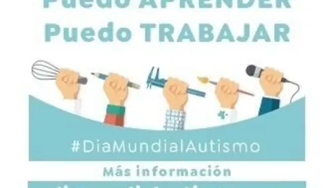 Cartel de la campa&ntilde;a 'Puedo aprender. Puedo trabajar', por el D&iacute;a Mundial del Autismo