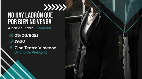Cartel de la comedia 'No hay ladr&oacute;n que por bien no venga'.